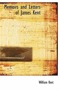 Memoirs and Letters of James Kent