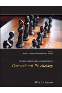 Wiley International Handbook of Correctional Psychology