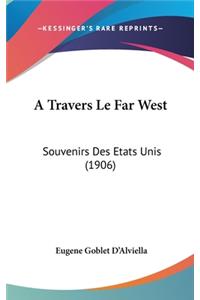 A Travers Le Far West