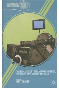 Education of the Filmmaker in Africa, the Middle East, and the Americas