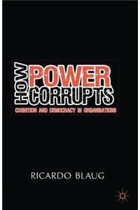 How Power Corrupts
