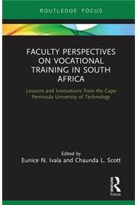 Faculty Perspectives on Vocational Training in South Africa