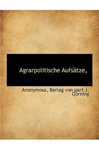 Agrarpolitische Aufsatze,