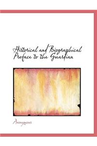 Historical and Biographical Preface to the Guardian