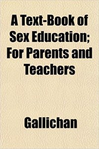 A Text-Book of Sex Education; For Parents and Teachers