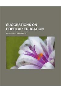 Suggestions on Popular Education