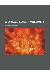 A Drawn Game (Volume 1)