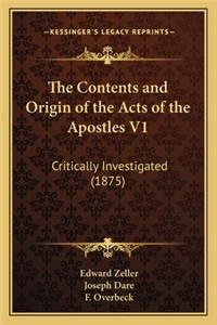The Contents and Origin of the Acts of the Apostles V1