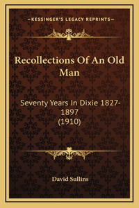 Recollections of an Old Man