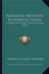 American Methods in Foreign Trade