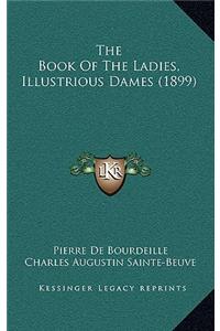 The Book of the Ladies, Illustrious Dames (1899)