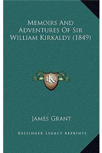 Memoirs And Adventures Of Sir William Kirkaldy (1849)