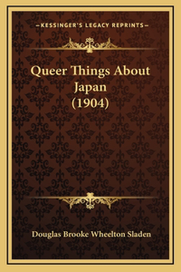 Queer Things About Japan (1904)