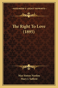 Right To Love (1895)