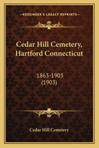 Cedar Hill Cemetery, Hartford Connecticut