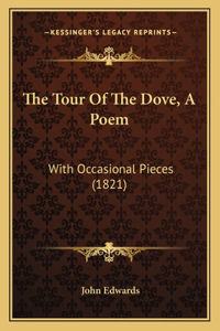 Tour Of The Dove, A Poem