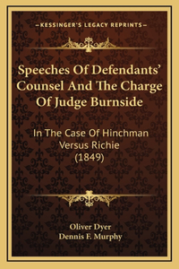 Speeches Of Defendants' Counsel And The Charge Of Judge Burnside