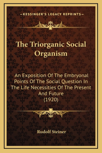 The Triorganic Social Organism