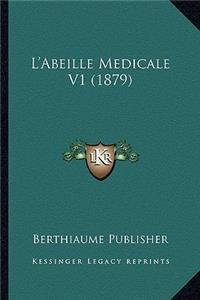 L'Abeille Medicale V1 (1879)