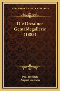 Die Dresdner Gemaldegallerie (1883)