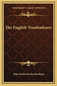 The English Troubadours