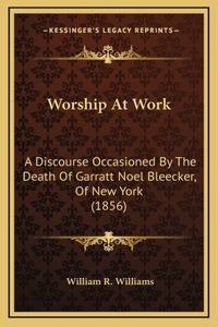 Worship At Work
