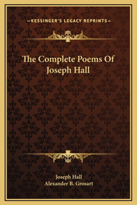 The Complete Poems Of Joseph Hall