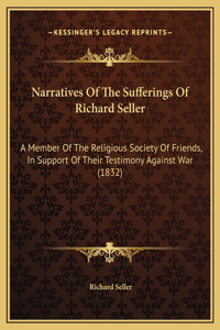 Narratives Of The Sufferings Of Richard Seller