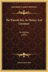 Wayside Inn, Its History And Literature