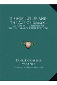 Bishop Butler And The Age Of Reason