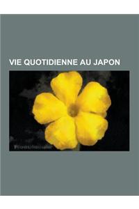 Vie Quotidienne Au Japon