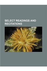 Select Readings and Recitations