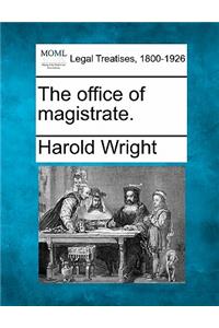 The Office of Magistrate.