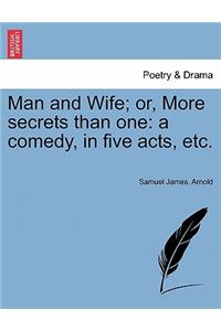 Man and Wife; Or, More Secrets Than One