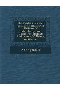 Hardwicke's Science-Gossip