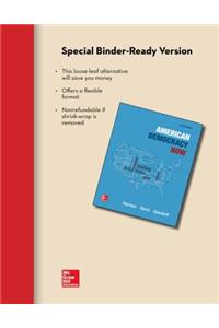 American Democracy Now Loose Leaf Edition with Connect Access Card and Government in Action Access Card