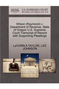 Wilson (Raymond) V. Department of Revenue, State of Oregon U.S. Supreme Court Transcript of Record with Supporting Pleadings