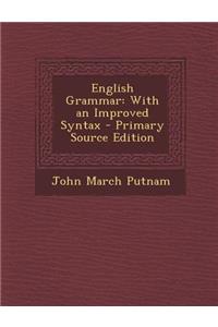 English Grammar: With an Improved Syntax