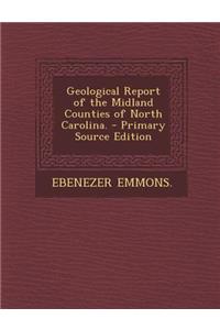 Geological Report of the Midland Counties of North Carolina.