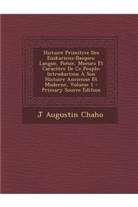 Histoire Primitive Des Euskariens-Basques