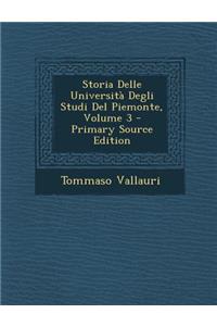 Storia Delle Universita Degli Studi del Piemonte, Volume 3