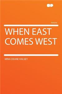 When East Comes West