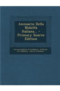 Annuario Della Nobiltà Italiana... - Primary Source Edition