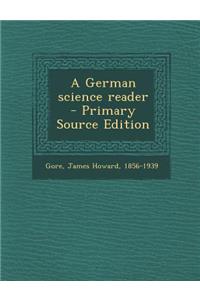 A German Science Reader - Primary Source Edition