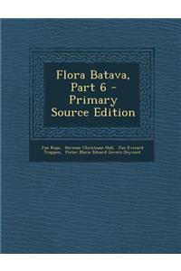 Flora Batava, Part 6 - Primary Source Edition