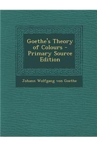 Goethe's Theory of Colours