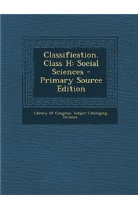 Classification. Class H: Social Sciences