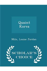 Quaint Korea - Scholar's Choice Edition