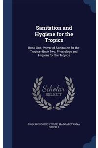 Sanitation and Hygiene for the Tropics