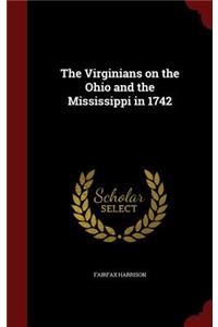 The Virginians on the Ohio and the Mississippi in 1742